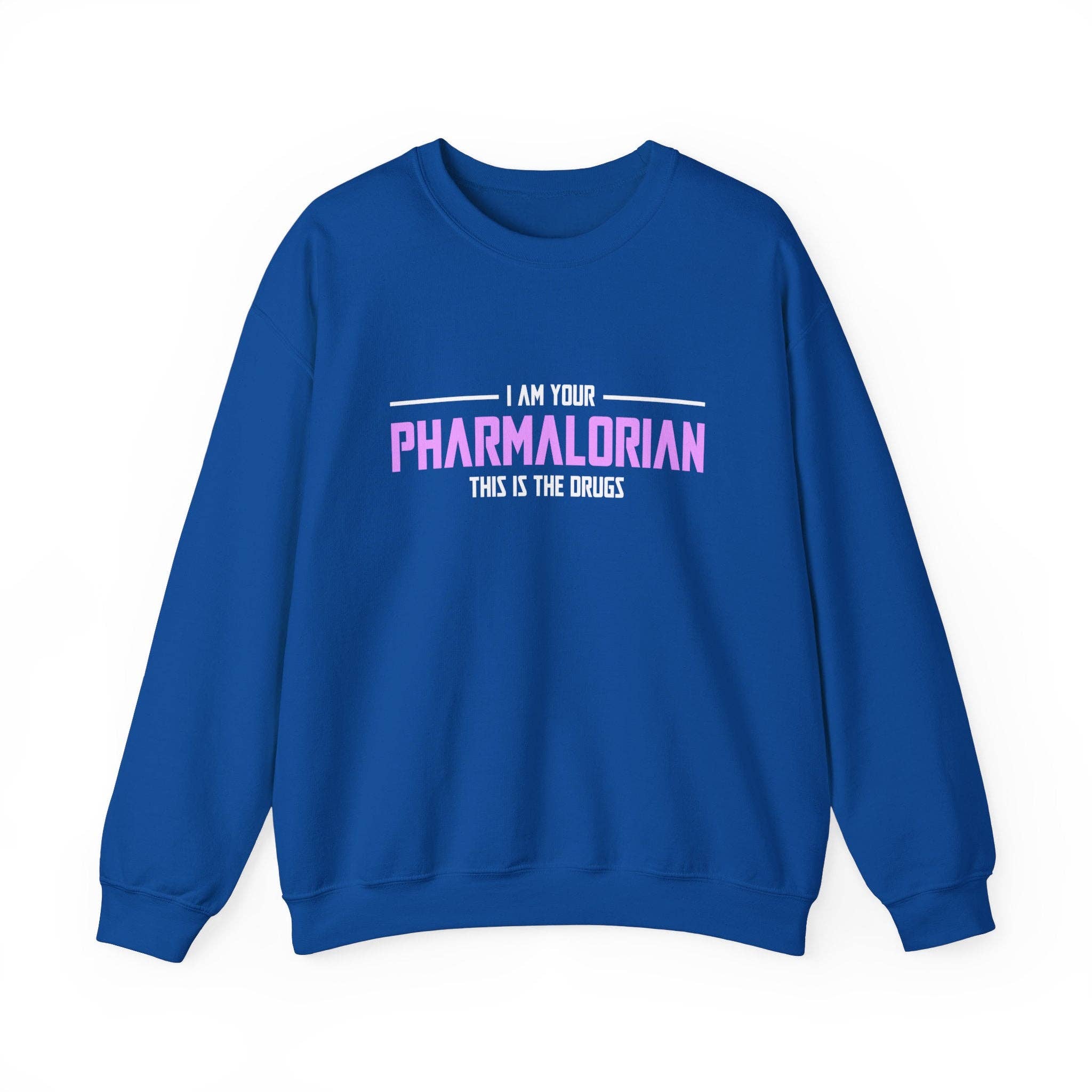 RC'nSONS - Wholesale Graphic Sweatshirt - Unisex - I Am Your Pharmalorian Unisex Sweatshirt45
