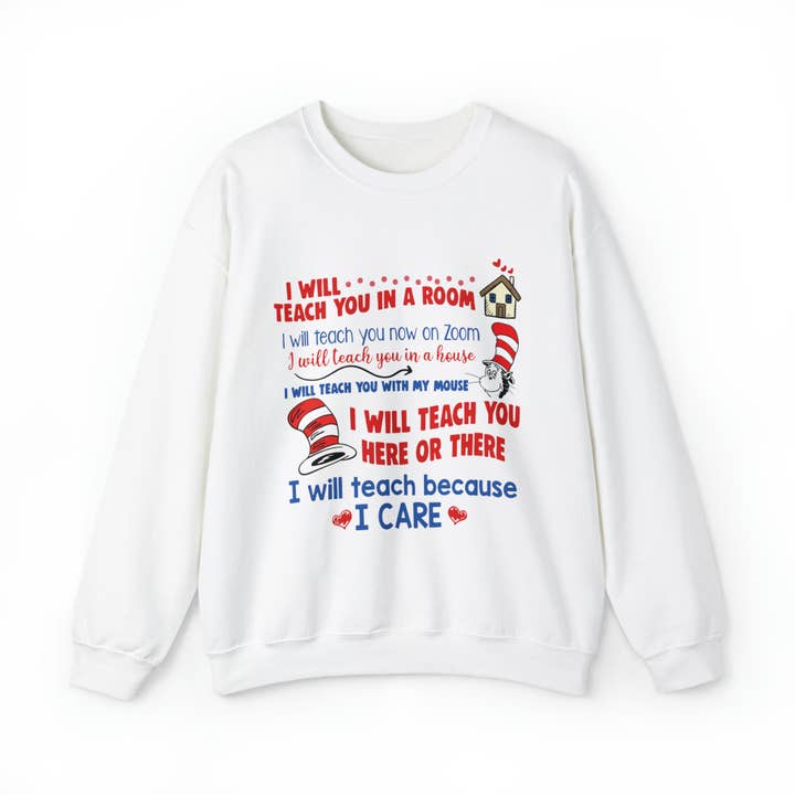 Johnny and June Tees - Wholesale Graphic Sweatshirt - Women's - I Will Teach You In A Room Remote Learning Teacher Dr. Seuss