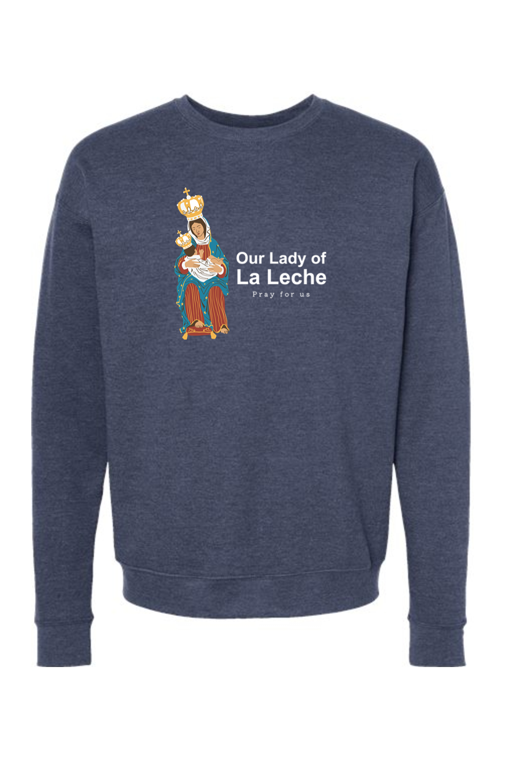 Sock Religious - Wholesale Graphic Sweatshirt - Unisex - Our Lady of Le Leche Crewneck Sweatshirt1