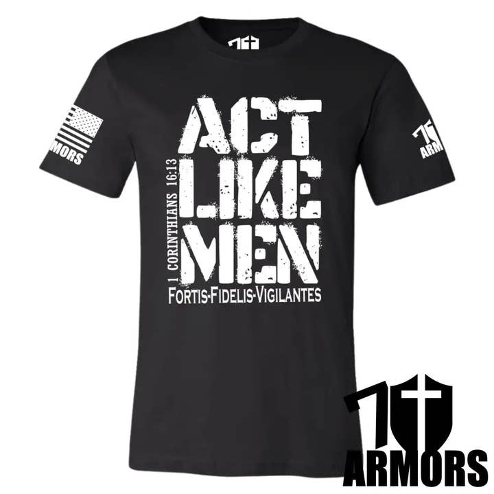7 ARMORS APPAREL - Wholesale Screen Printed T-Shirt - Men's - ACT LIKE MEN T-SHIRT4