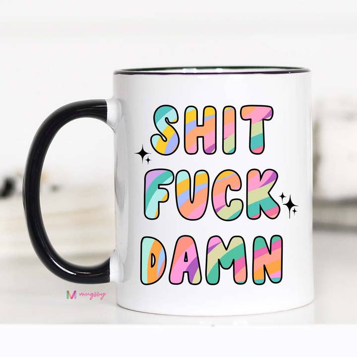 Mugsby - Wholesale Coffee Mug - Shit Fuck Damn Funny Coffee Mug