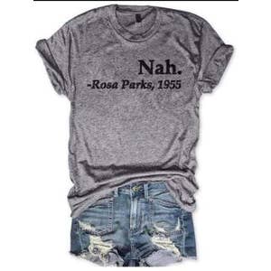 Maglietta Nah Rosa Parks per la vendita all'ingrosso da parte di Ebony's Tees's and Crafts