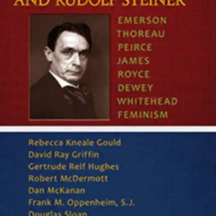 Books by splitShops - Wholesale Book - Adult - American Philosophy and Rudolf Steiner: Emerson - Thoreau - Peirce - James - Royce - Dewey - Whitehead - Feminism - Paperback