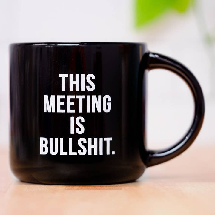 Meriwether - Wholesale Coffee Mug - This meeting is bullshit... Ceramic Mug. Case Pack of 12