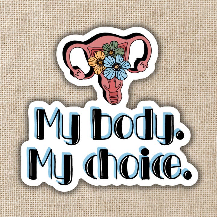 Kingdom of Threads – wholesale Sticker – My Body My Choice Sticker0