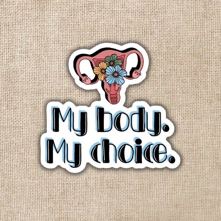 My Body My Choice Sticker for wholesale by Kingdom of Threads