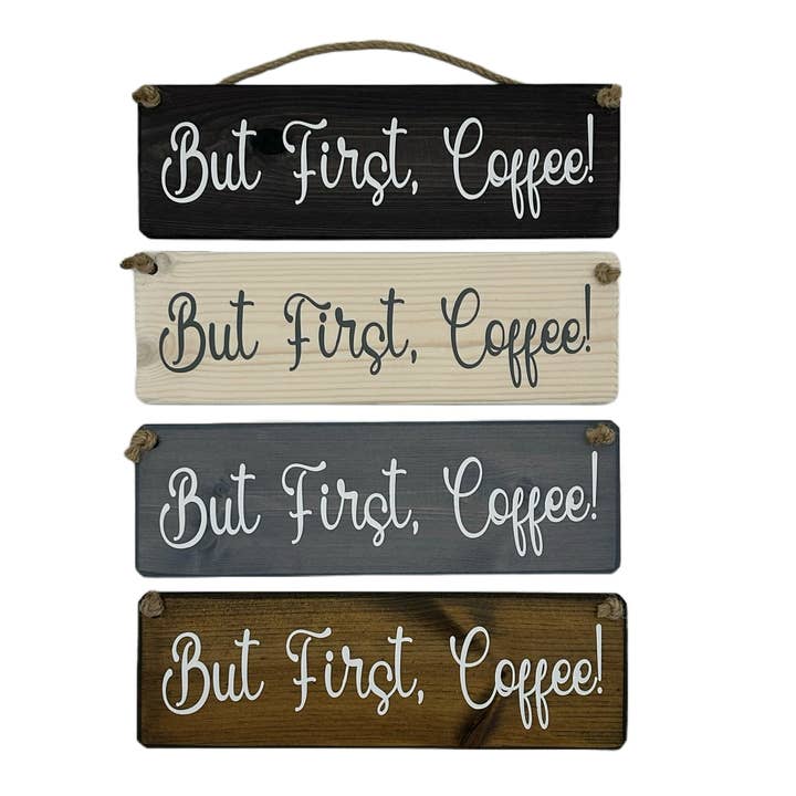 But first coffee! handmade hanging wood sign for wholesale by The Giggle Gift Company