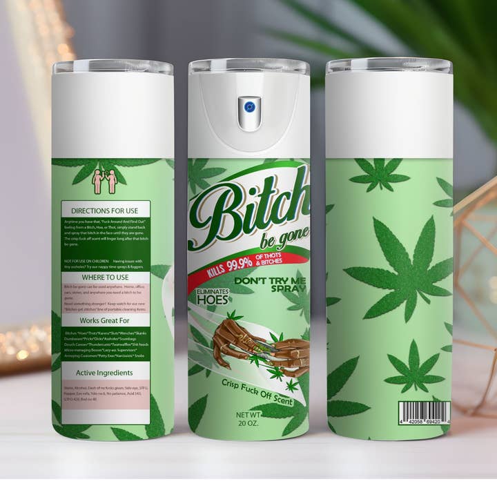 Bitch Be Gone Weed 20 oz. Skinny Drink Tumbler for wholesale by 316 Legacy LLC