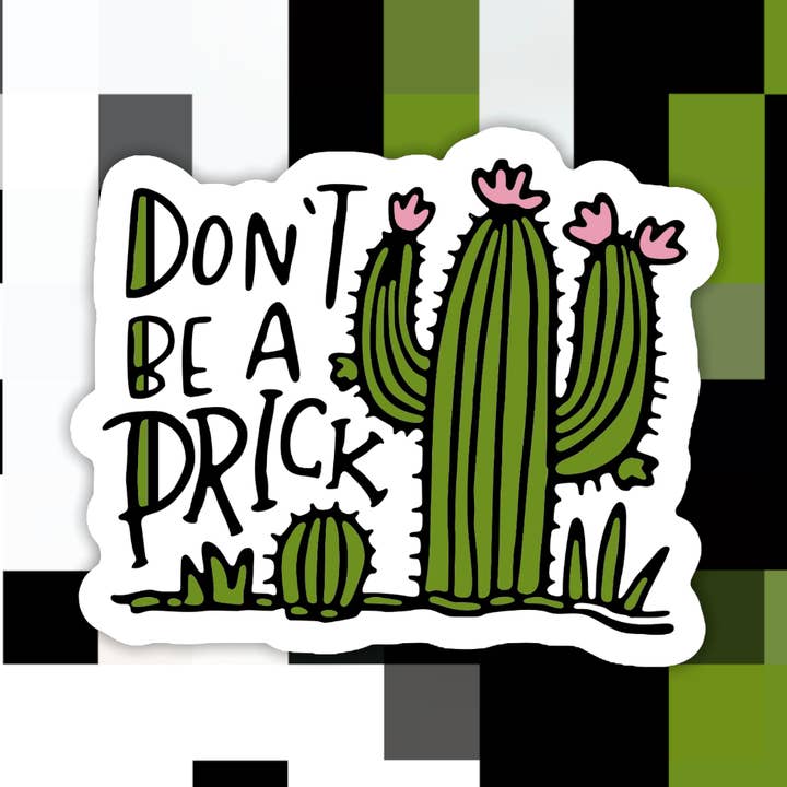 Ace the Pitmatian Co - Wholesale Sticker - Don’t Be A Prick Sticker0