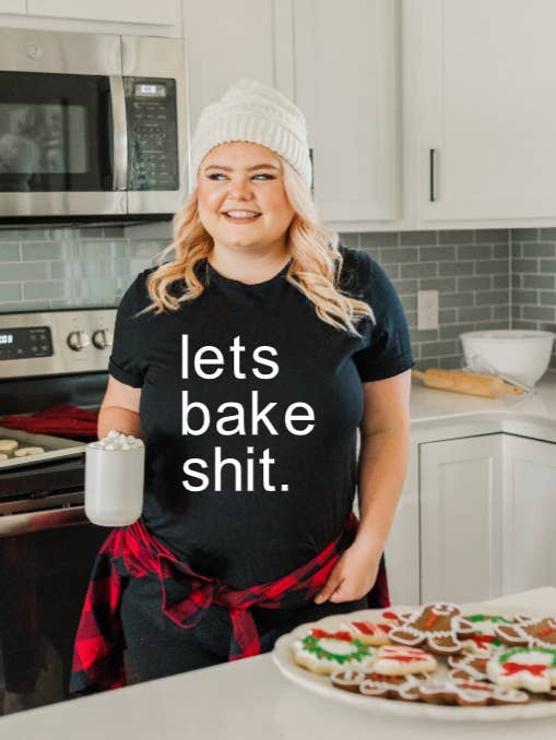 Lets Bake Shit Shirt for wholesale by Pine & Fiber Co.