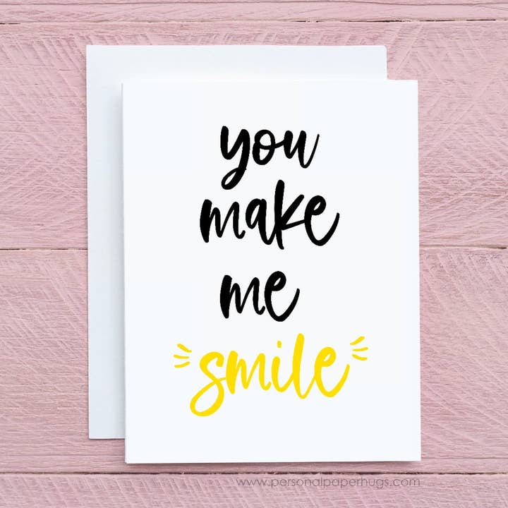 You Make Me Smile Encouragement Thinking of You Friendship Happy Greeting Card for a Friend for wholesale by Personal Paper Hugs