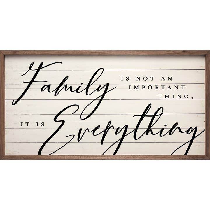 Family It Is Everything Whitewash for wholesale by Kendrick Home