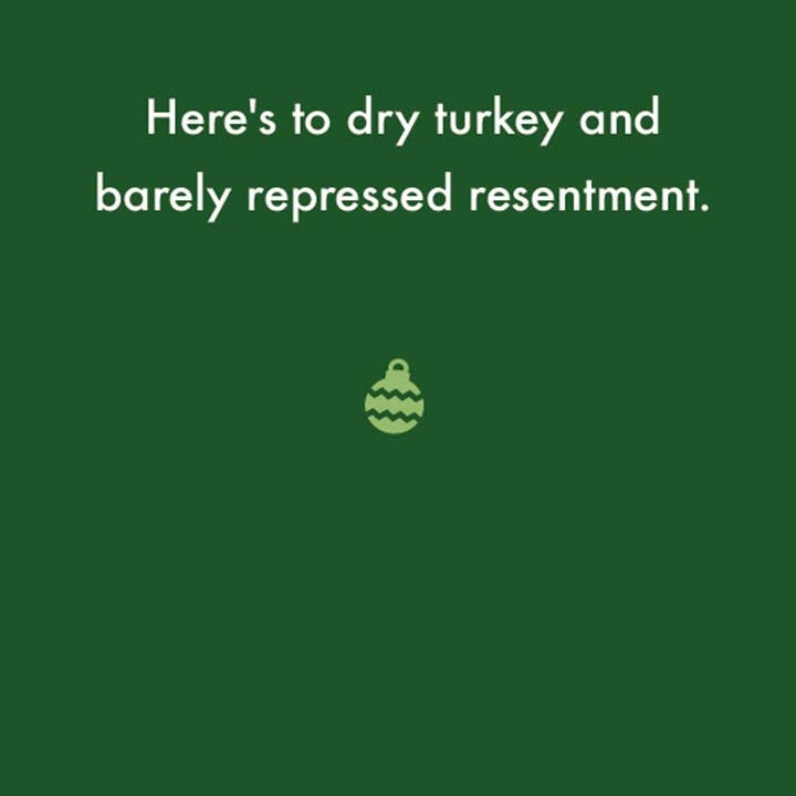 Christmas: Here's to dry turkey and barely repressed... for wholesale by Deadpan