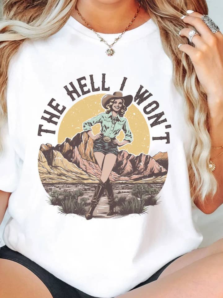Eleven Fashion - Wholesale Screen Printed T-Shirt - Women's - The Hell I Won't Shirt, Western Cowgirl Shirt0