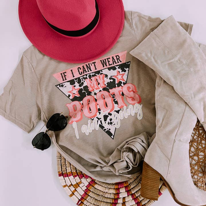 If I can’t wear my boots I ain’t going for wholesale by RR Tees Wholesale