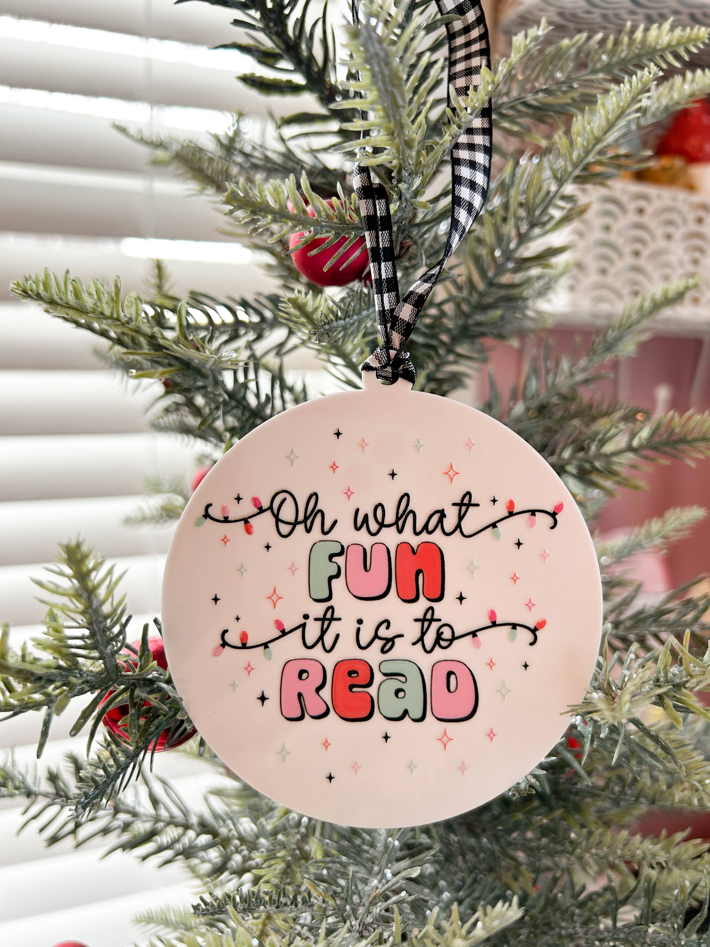 The Bookish Bird Co. - Wholesale Ornament - Oh What Fun It Is To Read Acrylic Ornament