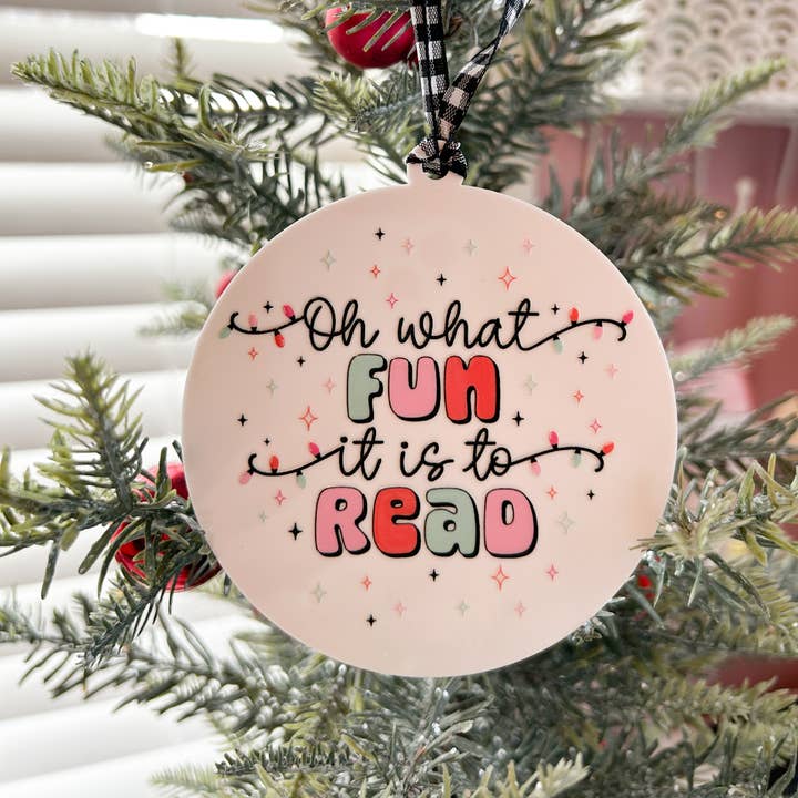 The Bookish Bird Co. - Wholesale Ornament - Oh What Fun It Is To Read Acrylic Ornament0