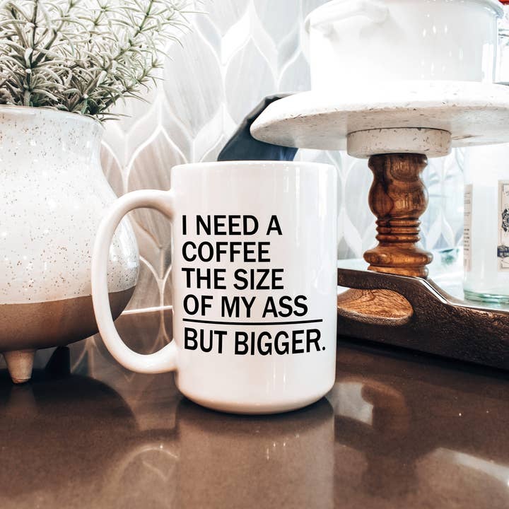 Tasse à café de la taille de mon cul | Mug en céramique de 15 oz pour la vente par Oakbury Designs