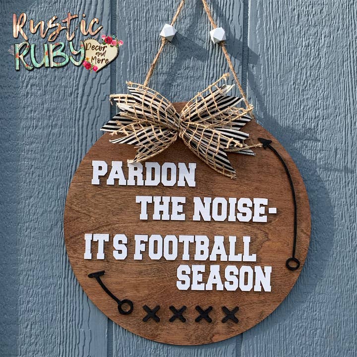 Pardon The Noise Football Door Hanger for wholesale by Rustic Ruby Decor and More LLC
