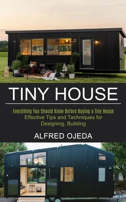 Books by splitShops - Wholesale Home & Garden Book - Tiny House: Effective Tips and Techniques for Designing, Building (Everything You Should Know Before Buying a Tiny House) - Paperback0