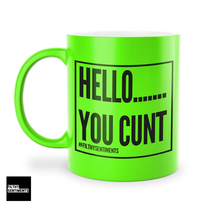 Filthy Sentiments – Caneca por atacado – Caneca Hello You Cunt