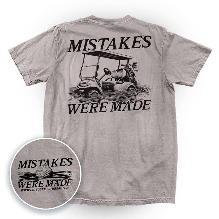 Let's Get This Thread - Wholesale Screen Printed T-Shirt - Unisex - Mistakes Were Made Golf Cart (Back Print)7