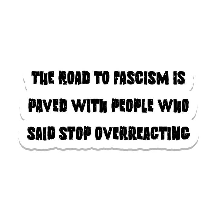 Weg naar Fascisme | Politiek | Waterdichte Bumpersticker voor wholesale door SlapPolitics Stickers