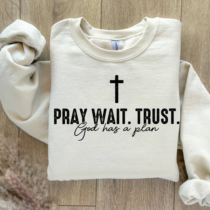 Pray Wait Trust DTF Print for wholesale by Simple Tymes