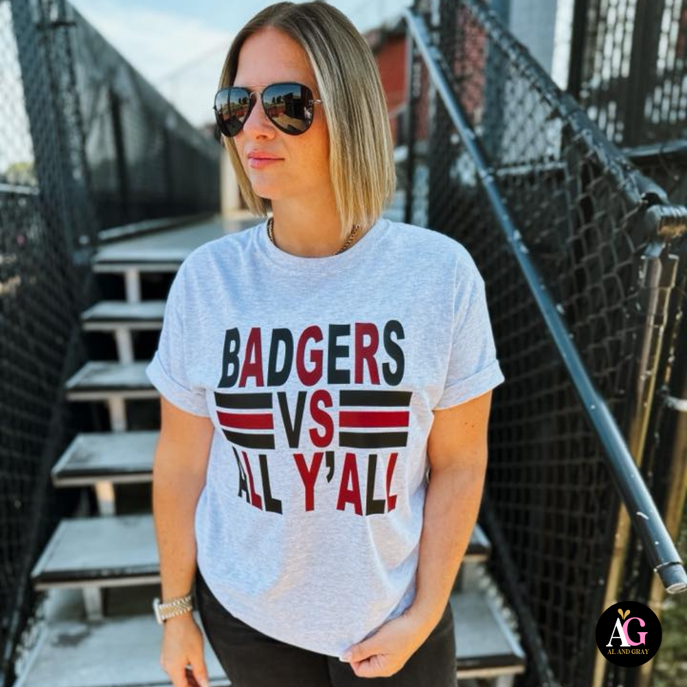 Al + Gray Graphic Tees - Wholesale Screen Printed T-Shirt - Women's - CUSTOM Badgers VS All Y'all0