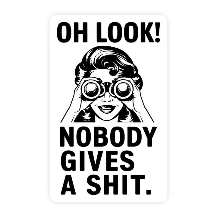 Sticker Bull - Wholesale Sticker - Oh Look Nobody Gives A Shit Funny Waterproof Sticker