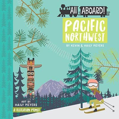 Gibbs Smith - Wholesale Baby & Toddler Book (0-2) - All Aboard! Pacific Northwest: A Recreation Primer0