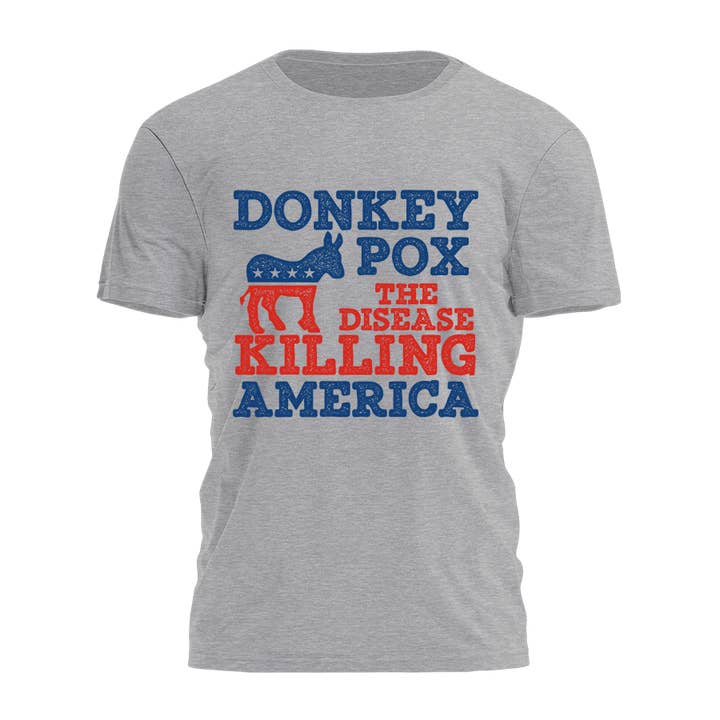 Donkey Pox: The Disease Killing America Tee - 2909 for wholesale by I Love My Freedom