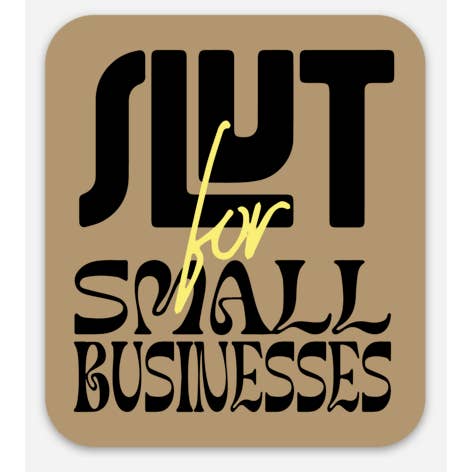 AR-T's - Wholesale Sticker - Slut For Small Business Sticker0
