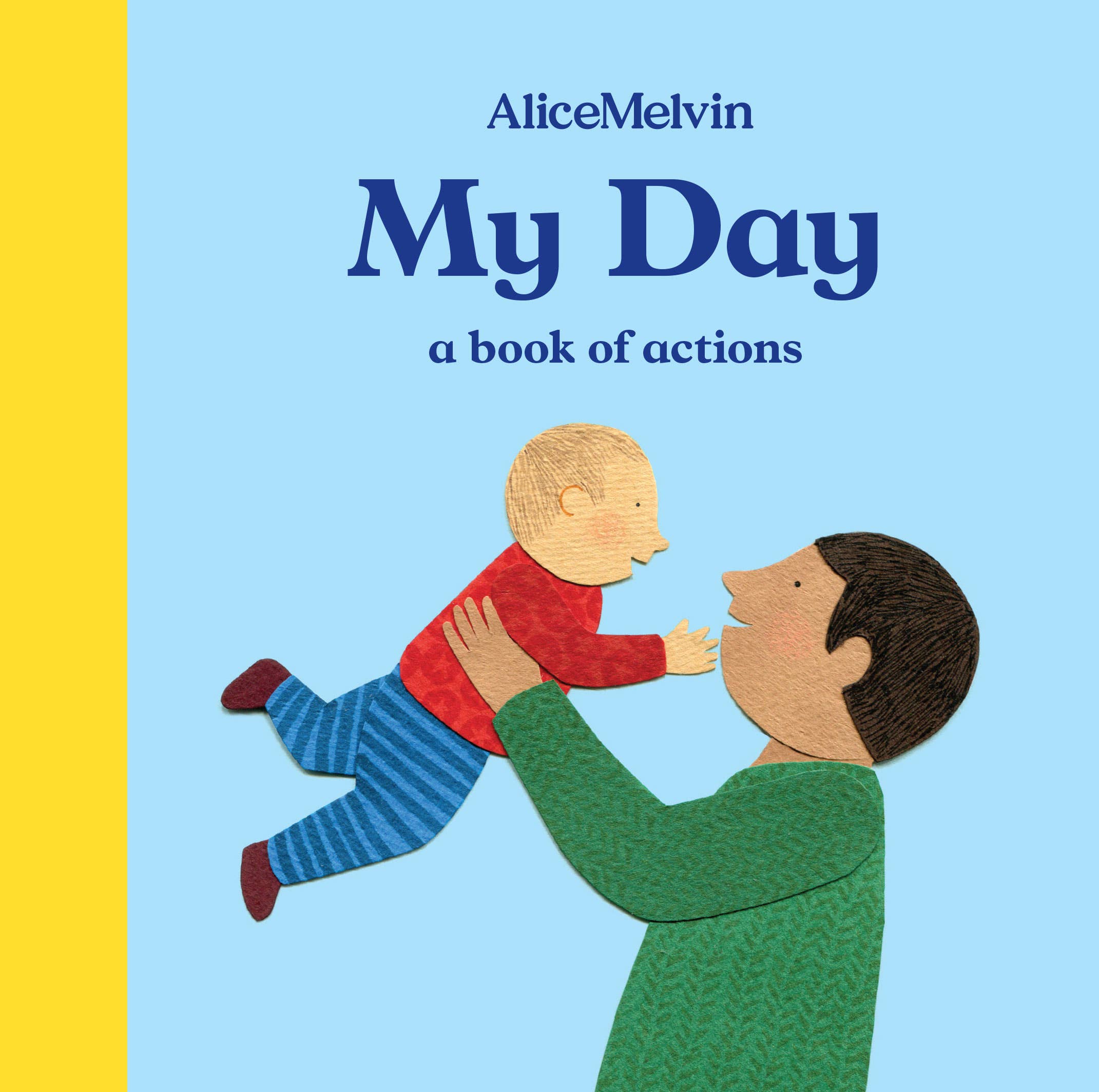 Abrams - Wholesale Baby & Toddler Book (0-2) - The World of Alice Melvin: My Day: A Book of Actions0