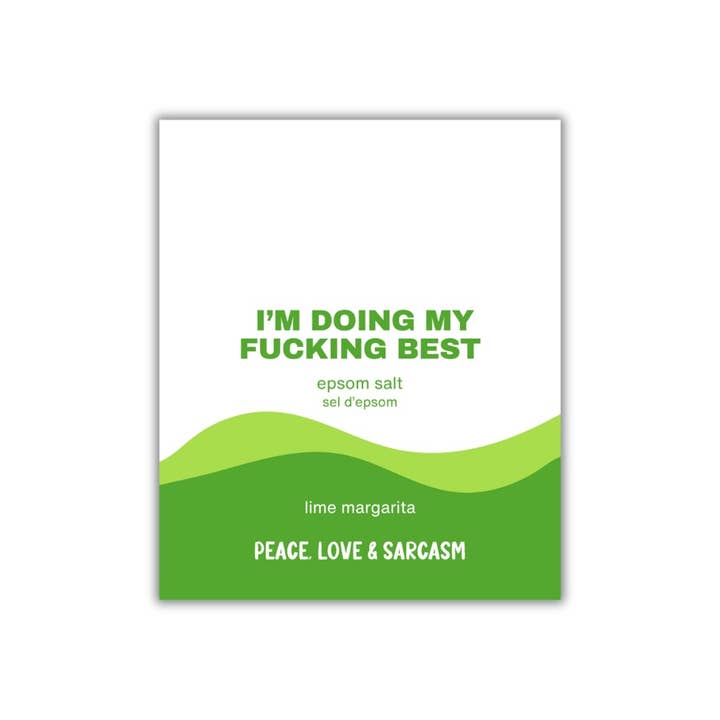 Peace, Love and Sarcasm - Wholesale Bath Soak/Milk - I'm Doing My Fucking Best Epsom Salt Bath Soak2