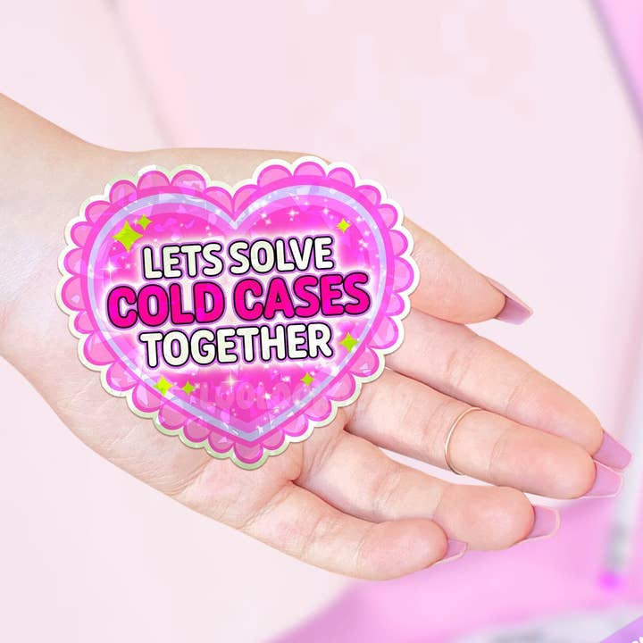 Let’s Solve Cold Cases Together Holographic Vinyl Sticker for wholesale by LooLooKazoo