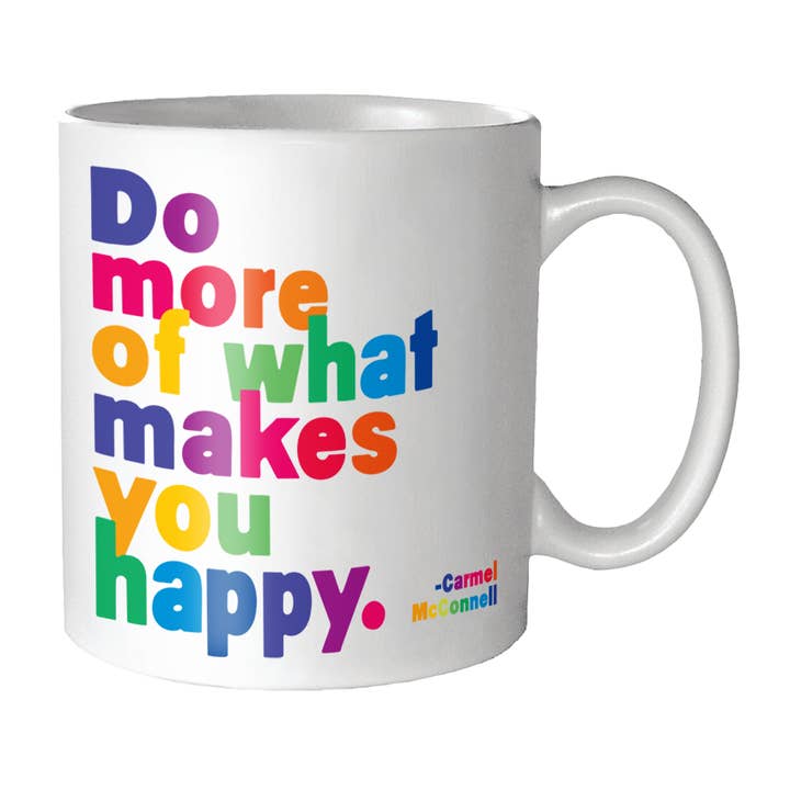 Mugs - GDX24- Do More Makes You Happy (Carmel Mcconnell) for wholesale by Quotable