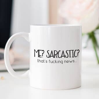 Me? Sarcastic? Funny Mug for wholesale by Sarah Hurley