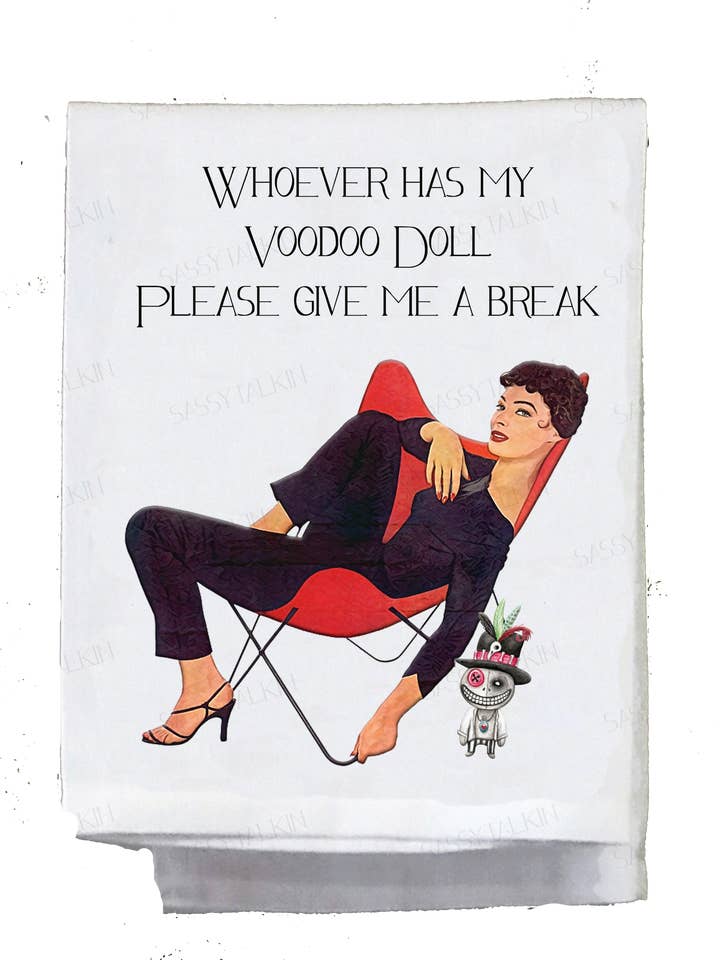 Sassy Girl, Whoever has my voodoo doll please give me a break for wholesale by Sassy Talkin