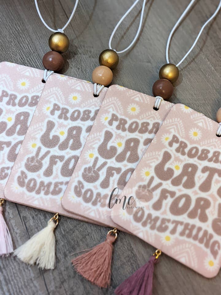 Probably Late For Something | Air Freshie for wholesale by Layla May Co