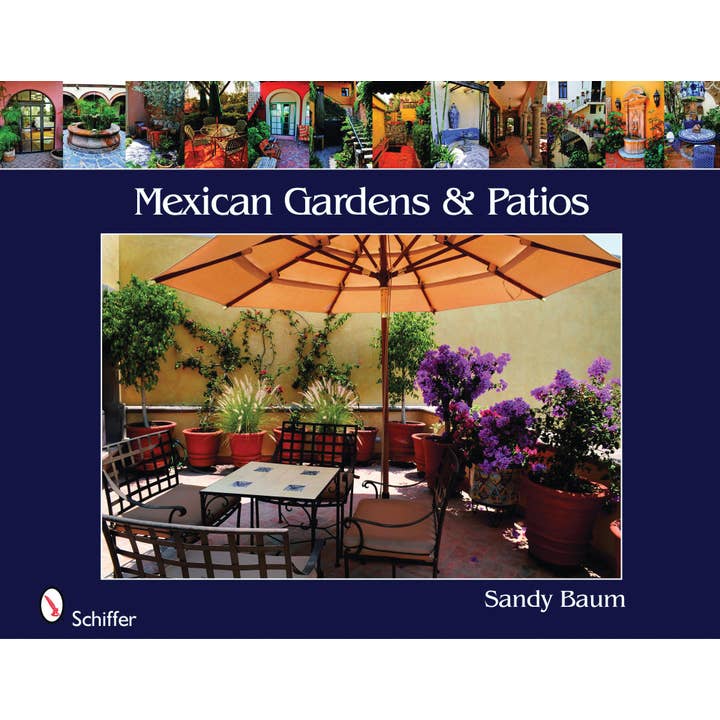 Schiffer Publishing – wholesale Home & Garden – Mexican Gardens & Patios