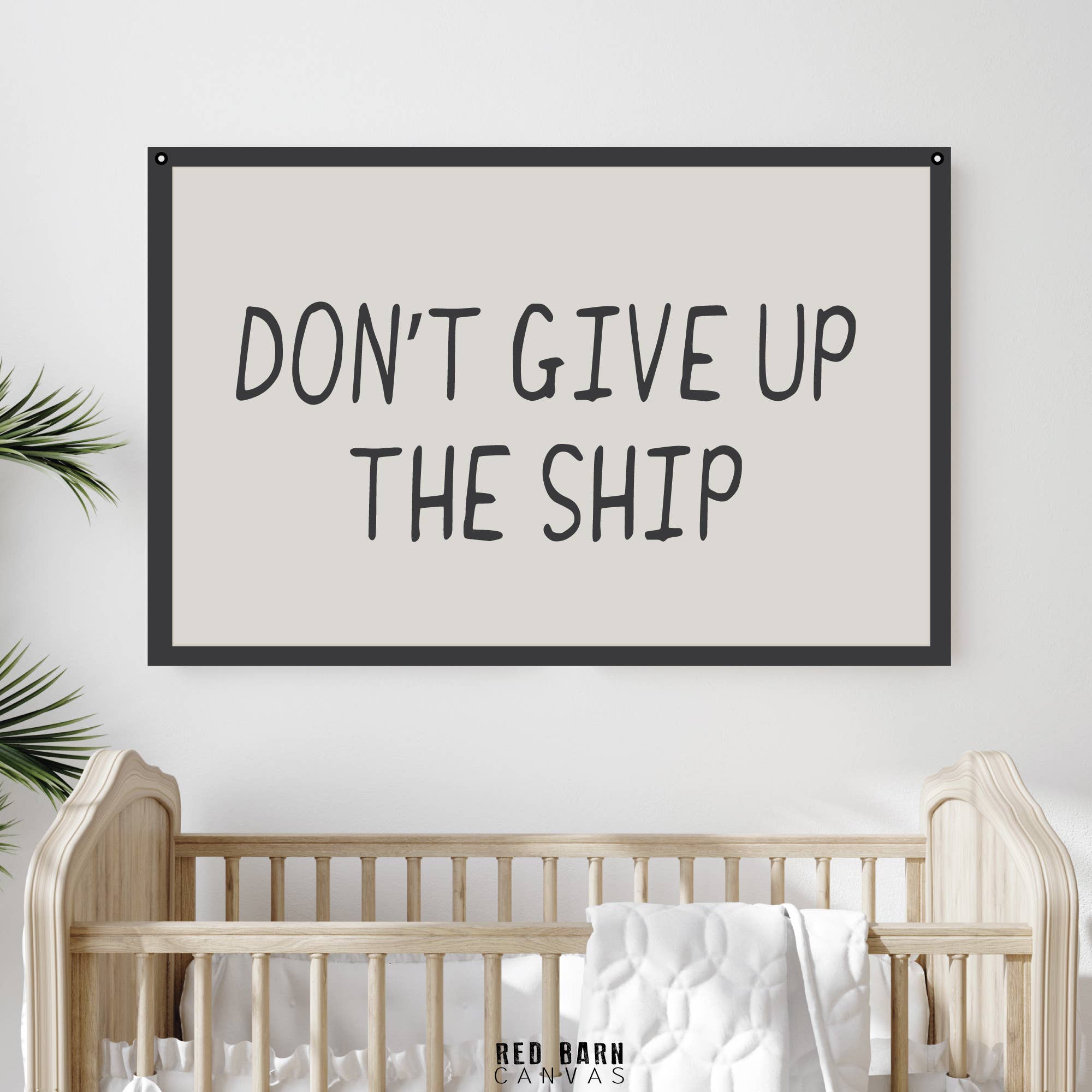 Red Barn Canvas - Wholesale Banner - Don't Give Up The Ship3