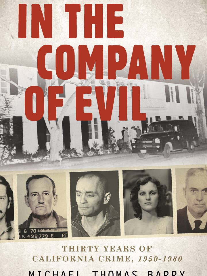 In the Company of Evil—thirty Years of California Crime for wholesale by Schiffer Publishing