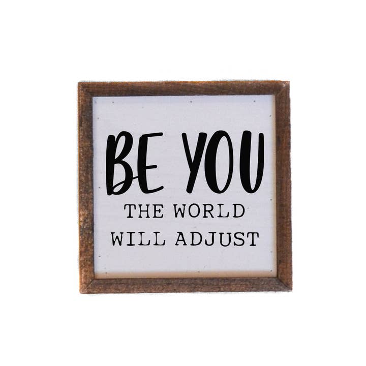 6x6 Be You The World Will Adjust - BW004 for wholesale by Driftless Studios