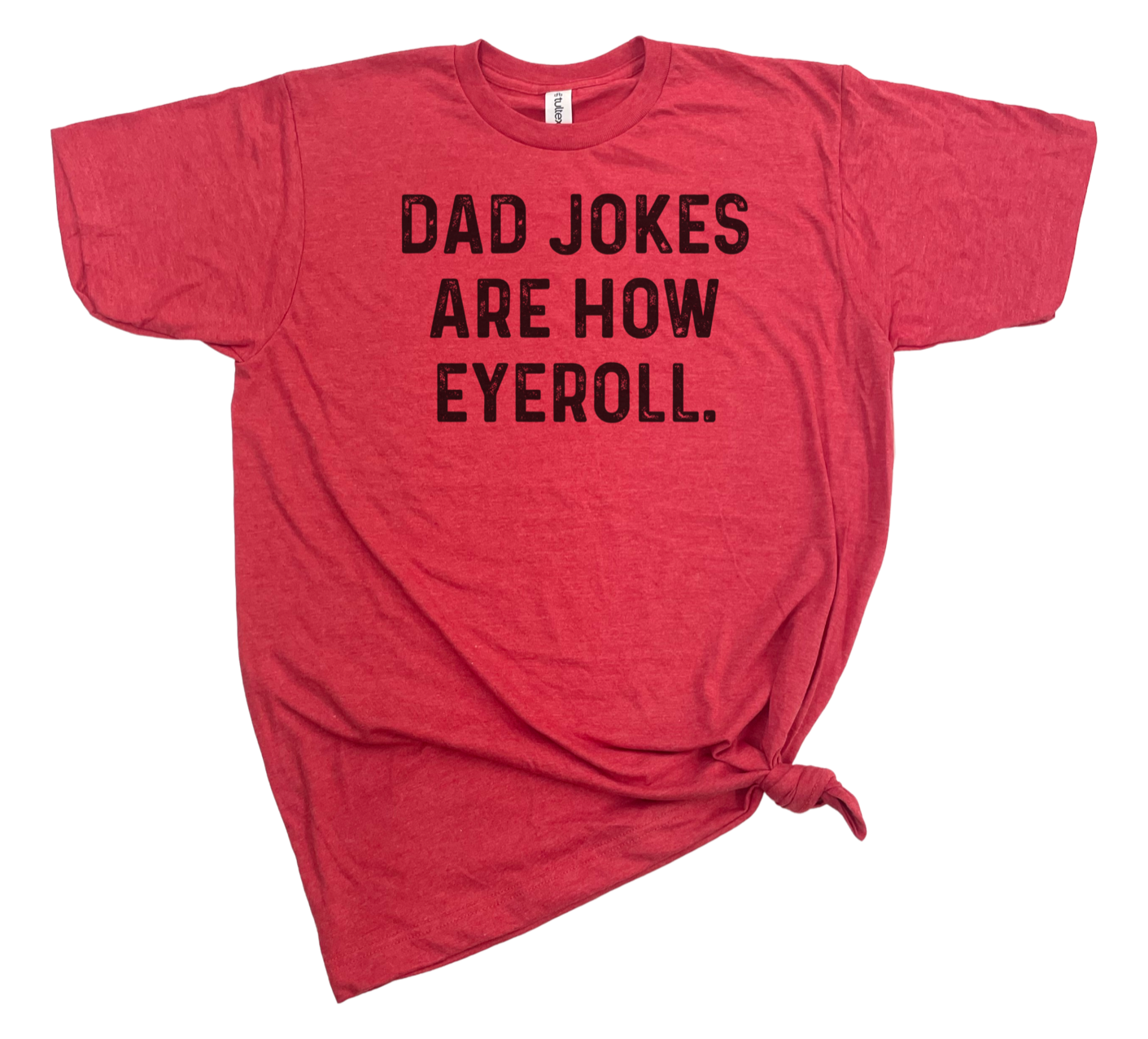 dkhandmade - Wholesale Screen Printed T-Shirt - Men's - DAD JOKES ARE HOW EYE ROLL TSHIRT5