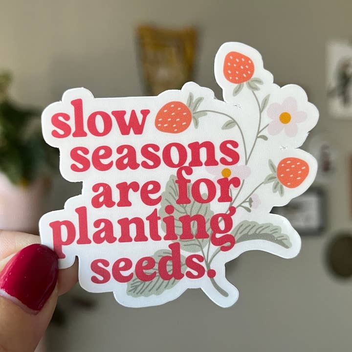 Pegatina de "Las temporadas lentas son para plantar semillas" para venta al por mayor de Thanks, Capitalism!