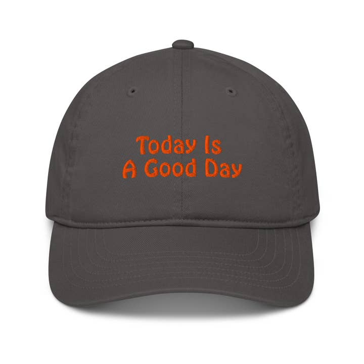 Restored By Nature Company - Wholesale Baseball Cap - Unisex - Organic Dad Hat - Today Is A Good Day17