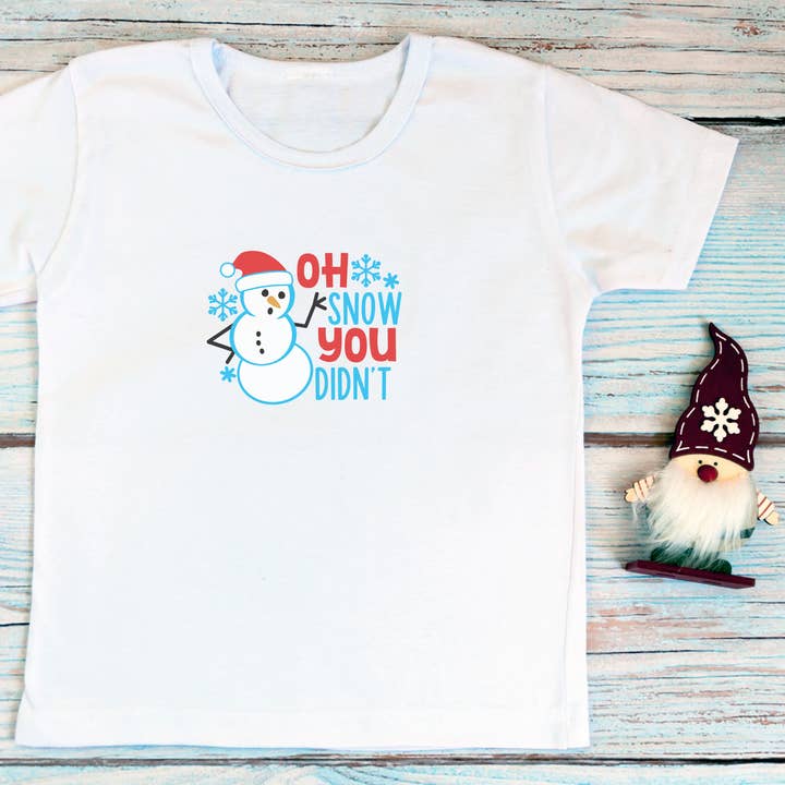 T-shirt de Noël pour enfants Oh Snow You Didn't XS-XL pour la vente par Shine Thrive Grow