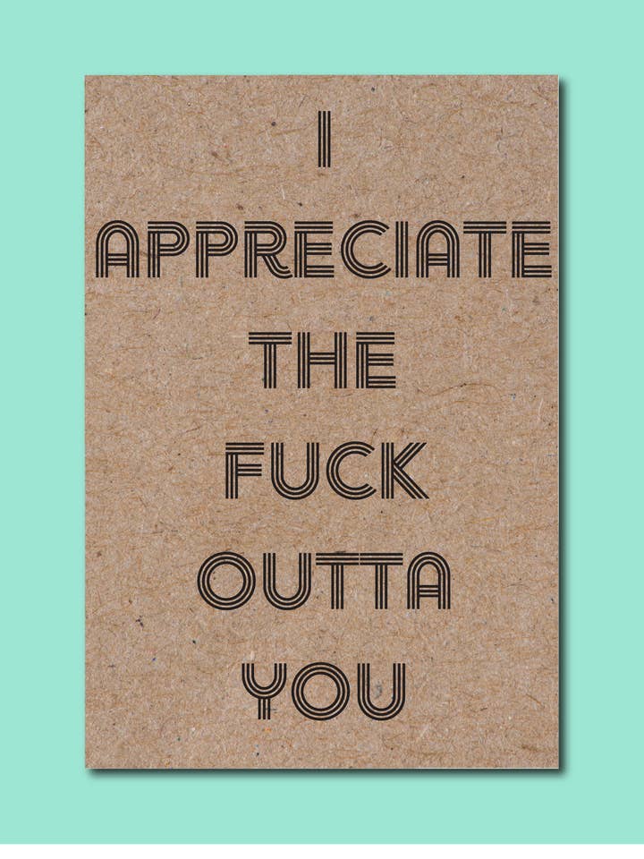 APPRECIATE THE FUCK OUTTA YOU Greeting Card for wholesale by Two Brides Presents