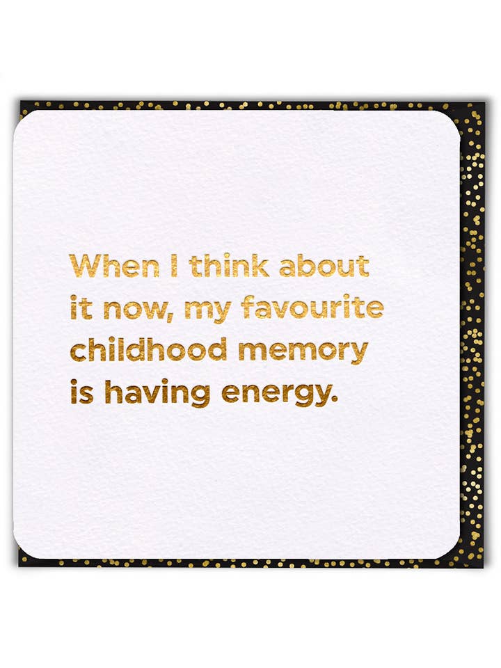 Sale Funny Birthday Card - Childhood Energy for wholesale by Brainbox Candy